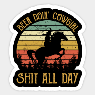 Been Doin' Cowgirl Shit All Day Sticker